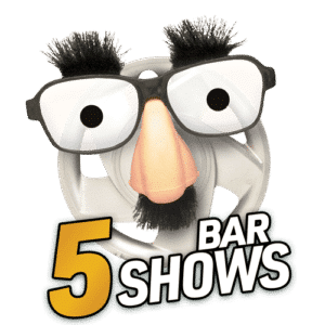 5 Bar Shows